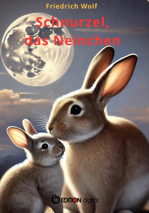 Schnurzel, das Neinchen -  Friedrich Wolf