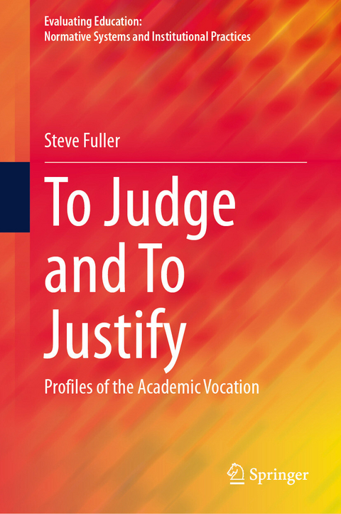 To Judge and To Justify - Steve Fuller