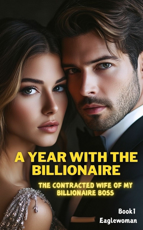 A Year With The Billionaire -  Eaglewoman