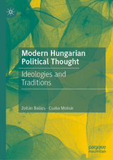 Modern Hungarian Political Thought -  Zoltán Balázs,  Csaba Molnár