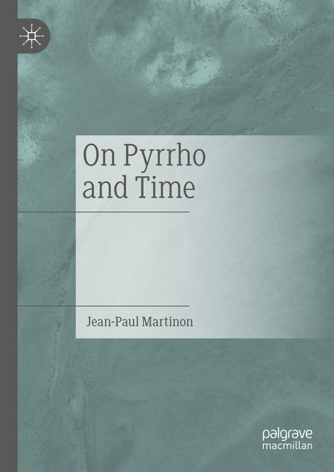 On Pyrrho and Time -  Jean-Paul Martinon