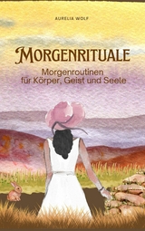 Morgenrituale -  Aurelia Wolf