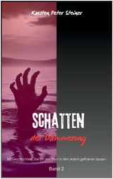 Schatten der Dämmerung -  Karsten Peter Steiner