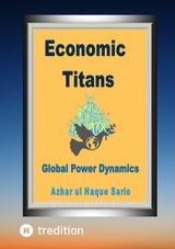 Economic Titans -  Azhar ul Haque Sario