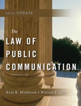 Law of Public Communication 2012 Update - Middleton, Kent R.; Lee, William E