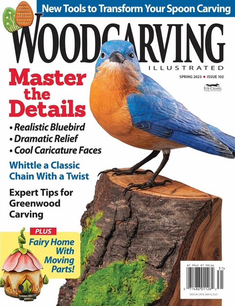 Woodcarving Illustrated Issue 102 Spring 2023 -  Editors of Woodcarving Illustrated