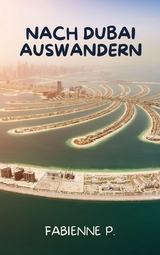 Nach Dubai auswandern -  Fabienne P.