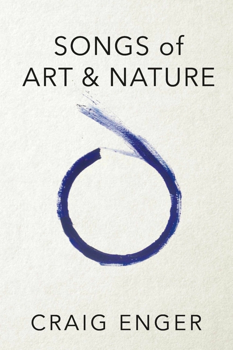 Songs of Art & Nature -  Craig Enger