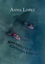 Englisch Lernen mit Unexpected Circumstance -  Anna Lopez