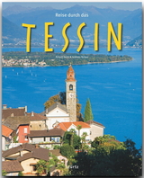 Reise durch das Tessin - Gerth, Roland; Bellasi, Andreas