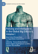 Policing and Intelligence in the Global Big Data Era, Volume I - 