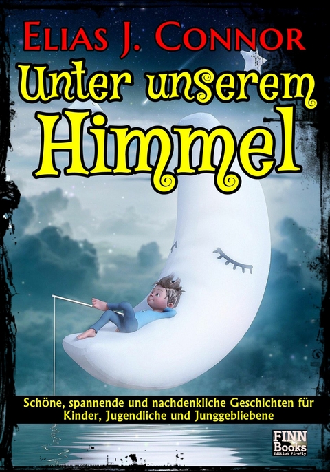 Unter unserem Himmel -  Elias J. Connor