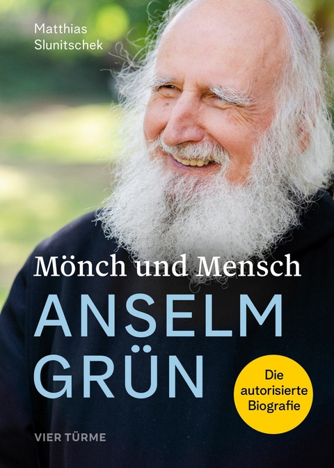 Mönch und Mensch: Anselm Grün -  Matthias Slunitschek