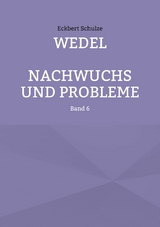 Wedel - Nachwuchs und Probleme - Eckbert Schulze