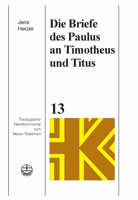 Die Briefe des Paulus an Timotheus und Titus -  Jens Herzer