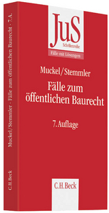 Fälle zum öffentlichen Baurecht - Manfred Gubelt, Stefan Muckel, Thomas Stemmler