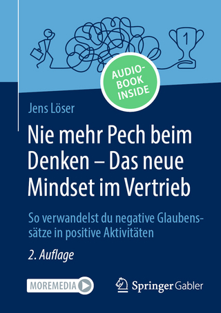 Nie mehr Pech beim Denken – Das neue Mindset im Vertrieb - Jens Löser