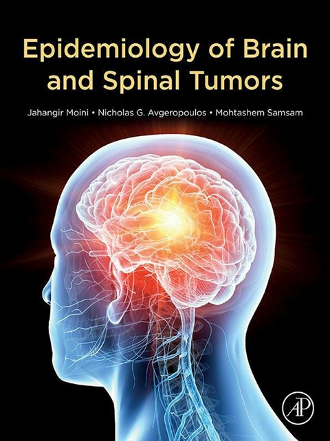 Epidemiology of Brain and Spinal Tumors -  Jahangir Moini,  Nicholas Avgeropoulos,  Mohtashem Samsam