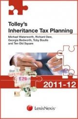 Tolley's Inheritance Tax Planning 2011-12 - Waterworth, Michael; Dew, Richard; Boutle, Toby; Bedworth, Georgia