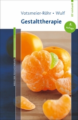 Gestalttherapie - Achim Votsmeier-Röhr, Rosemarie Wulf