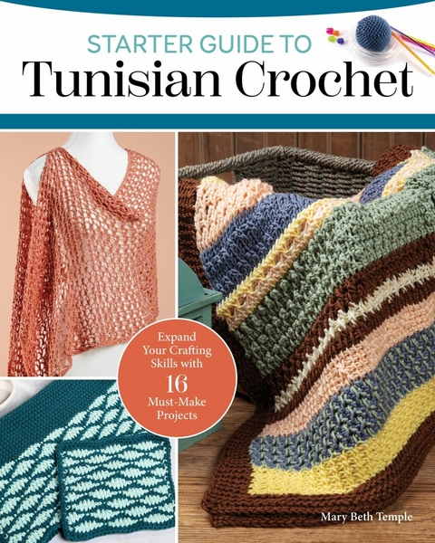 Starter Guide to Tunisian Crochet -  Mary Beth Temple