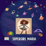 Supergirl Maria -  Isabel Campos de Almeida