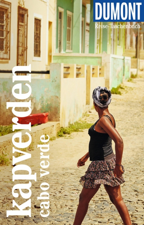 DuMont Reise-Taschenbuch E-Book Kapverden. Cabo Verde -  Oliver Breda,  Susanne Lipps