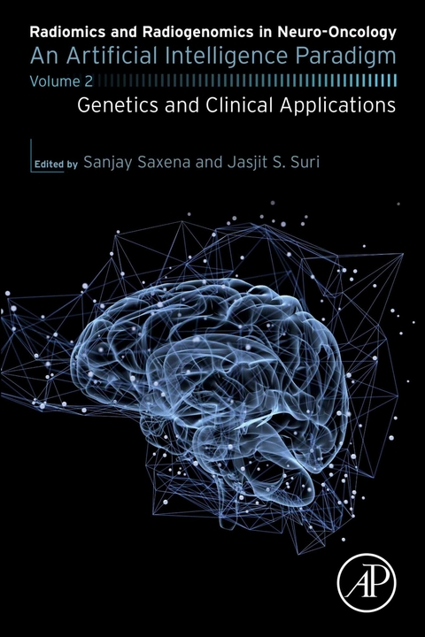 Radiomics and Radiogenomics in Neuro-Oncology -  Sanjay Saxena,  Jasjit Suri