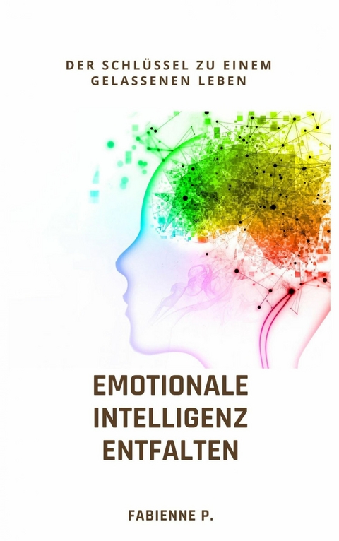 Emotionale Intelligenz entfalten -  Fabienne P.