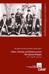 Islam, Society and States across the Qazaq Steppe (15th - Early 20th Centuries) - 