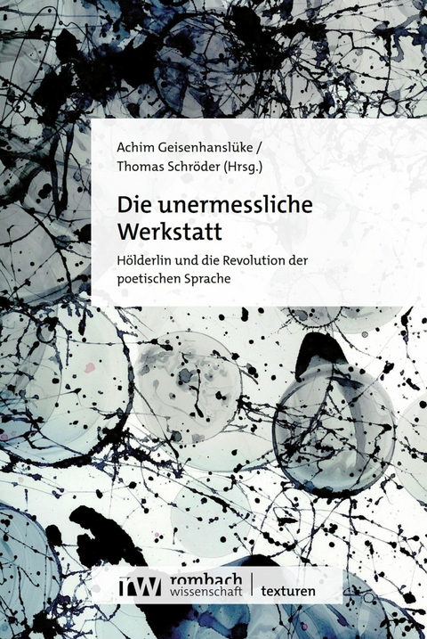 Die unermessliche Werkstatt - 