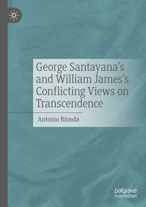 George Santayana's and William James's Conflicting Views on Transcendence -  Antonio Rionda