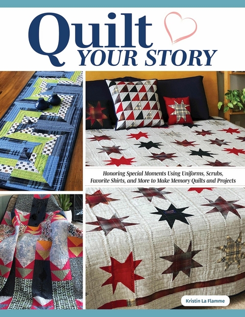 Quilt Your Story -  Kristin La Flamme