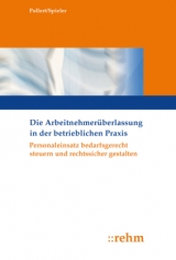 Die Arbeitnehmerüberlassung in der betrieblichen Praxis - Dirk Pollert, Sven Spieler