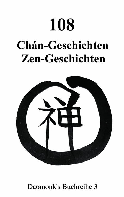 108 Zen Geschichten Koan -  Mihu Daomonk,  Michael Schwindl