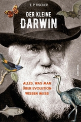 Der kleine Darwin. Alles, was man über Evolution wissen muss -  Ernst Peter Fischer