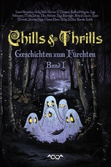 Chills & Thrills -  Infinity Gaze,  Holly Belle Harlow,  V. Valmont,  Lena Obscuritas,  Andrea Pellegrini,  Ingo Schlemmer,  M