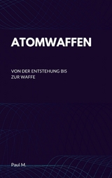 Atomwaffen -  Paul M.