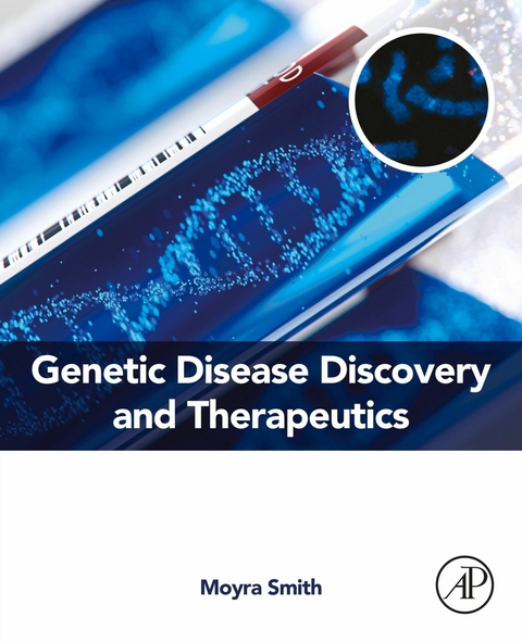 Genetic Disease Discovery and Therapeutics -  Moyra Smith