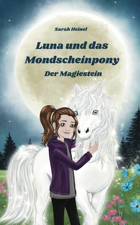 Luna und das Mondscheinpony -  Sarah Heinel