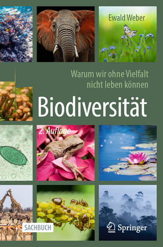 Biodiversität - Warum wir ohne Vielfalt nicht leben können - Ewald Weber