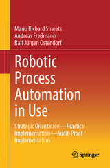 Robotic Process Automation in Use - Mario Richard Smeets, Andreas Freßmann, Ralf Jürgen Ostendorf