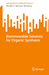 Biorenewable Solvents for Organic Synthesis -  Wen-Bin Yi,  Xiao Gao,  Wei Zhang