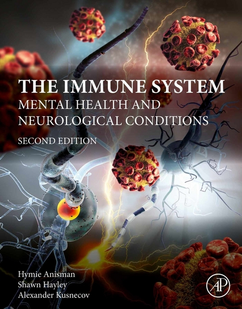 The Immune System -  Hymie Anisman,  Shawn Hayley,  Alexander W. Kusnecov