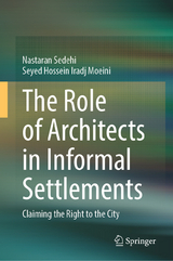 The Role of Architects in Informal Settlements - Nastaran Sedehi, Seyed Hossein Iradj Moeini