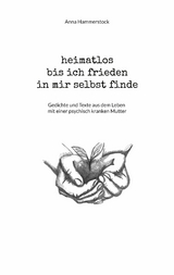 heimatlos bis ich frieden in mir selbst finde -  Anna Hammerstock