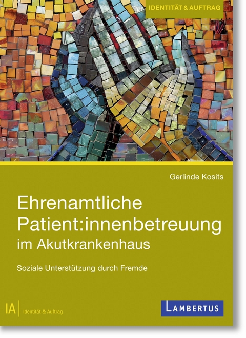 Ehrenamtliche Patient:innenbetreuung im Akutkrankenhaus -  Gerlinde Kosits