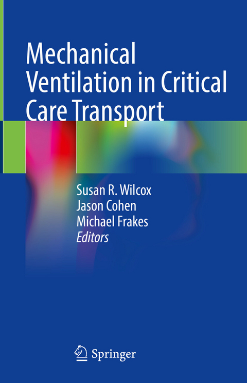 Mechanical Ventilation in Critical Care Transport - 