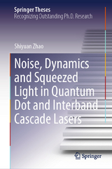 Noise, Dynamics and Squeezed Light in Quantum Dot and Interband Cascade Lasers -  Shiyuan Zhao