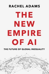 The New Empire of AI - Rachel Adams